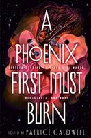 Cover of A phoenix first must burn