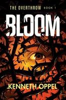 Cover of Bloom (The Overthrow #1)