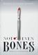 Cover of Not Even Bones