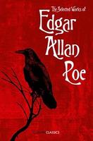 Cover of The Selected Works of Edgar Allan Poe